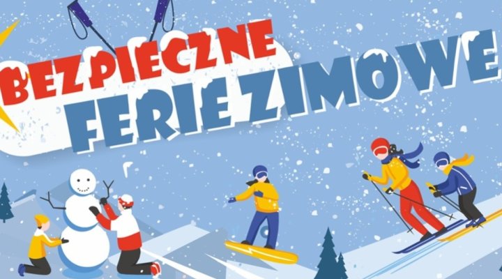 Bezpieczne ferie zimowe